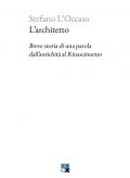 L'architetto. Breve storia di una parola dall'antichità al Rinascimento