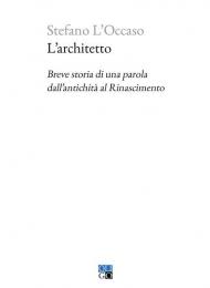 L'architetto. Breve storia di una parola dall'antichità al Rinascimento