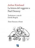 La lettera del veggente a Paul Demeny. Testo francese a fronte