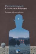 Solitudine della verità. Il romanzo della famiglia Soriano (La)