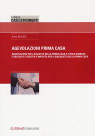 Agevolazione prima casa. Agevolazioni per l'acquisto della prima casa a titolo oneroso e gratuito e credito d'imposta per il riacquisto della prima casa