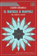 Il Natale a Napoli. Miti, tradizioni e curiosità