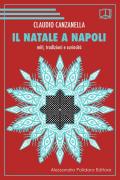 Il Natale a Napoli. Miti, tradizioni e curiosità