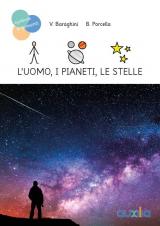L' uomo, i pianeti, le stelle
