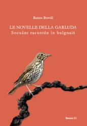 Le novelle della Garluda. Socuànt racuntén in bulgnais