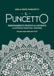 Il puncetto. Insegnamento pratico illustrato-Il puncetto. Illustrated parctical teaching. Ediz. bilingue