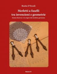 Merletti a fuselli tra invenzioni e geometrie