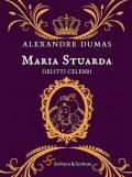 Maria Stuarda. Delitti celebri