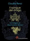 Il sangue del drago. Un'indagine di Gian Lorenzo Bernini