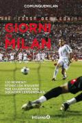 Giorni da Milan. 120 momenti storici da rivivere per celebrare una squadra leggendaria