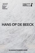 Hans Op de Beeck. Premio Pino Pascali 2017. Ediz. bilingue