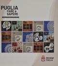 Puglia. Fare è sapere. Eccellenze dell'artigianato artistico regionale. Ediz. italiana e inglese