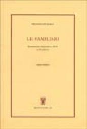 Le familiari. Libro primo. Testo latino a fronte