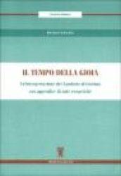 Il tempo della gioia. Un'interpretazione del Laudario di Cortona. Con appendice di note esegetiche