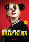 Good girl, bad guy. Il mondo di Billie Eilish