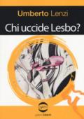 CHI UCCIDE LESBO?