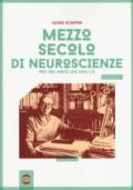 Mezzo secolo di neuroscienze per una verità che non c'è