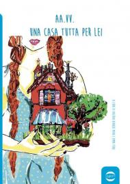 Una casa tutta per lei