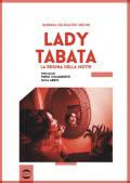 Lady Tabata. La regina della notte