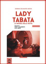 Lady Tabata. La regina della notte