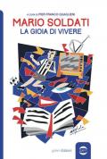 Mario Soldati. La gioia di vivere