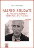 Mario Soldati. Il primo «gourmet» nell'epoca dei «media»