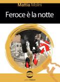 Feroce è la notte