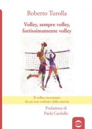 Volley, sempre volley, fortissimamente volley. Il volley raccontato da un non vedente dalla nascita