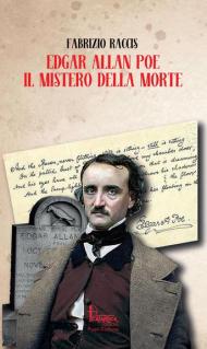 Edgar Allan Poe. Il mistero della morte