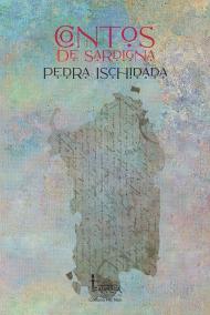 Pedra ischidada. Contos de Sardigna