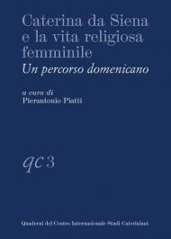 Caterina da Siena e la vita religiosa femminile. Un percorso domenicano