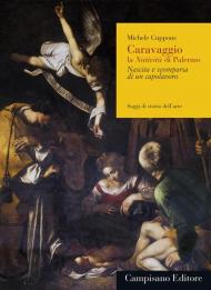 Caravaggio. La Natività di Palermo. Nascita e scomparsa di un capolavoro. Ediz. ampliata