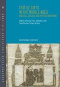 Textile gifts in the middle ages. Objects, actors, and representations. Ediz. italiana, tedesca e inglese