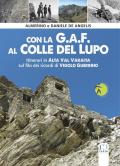 Con la G.A.F. al Colle del lupo. Itinerari in Alta Val Varaita sul filo dei ricordi di Vigolo Guerrino