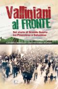 Valligiani al fronte. Sei storie di Grande Guerra tra Pinerolo e Saluzzese