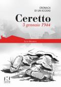 Ceretto. 5 gennaio 1944. Cronaca di un eccidio