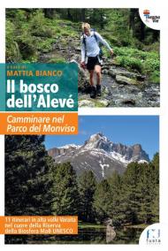 Il bosco dell'Alevé. Camminare nel Parco del Monviso