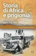 Storia di Africa e prigionia. Lettere 1938-1946