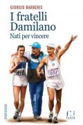 I fratelli Damilano. Nati per vincere