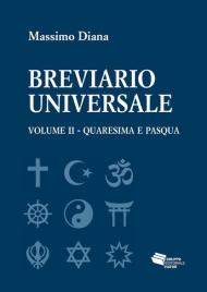 Breviario universale. Vol. 2: Quaresima e Pasqua.