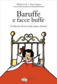 Baruffe e facce buffe. Un libro per chi non vuole andare a dormire. Ediz. a colori