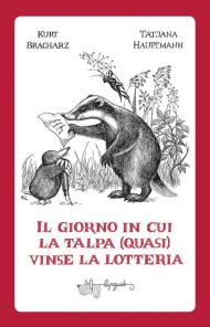 Il giorno in cui la talpa (quasi) vinse la lotteria