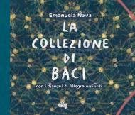 La collezione di baci. Ediz. a colori