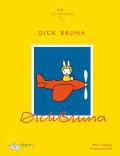 Dick Bruna. Ediz. a colori