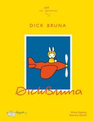 Dick Bruna. Ediz. a colori