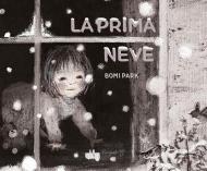 La prima neve. Ediz. a colori