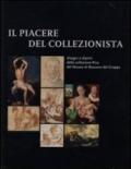 Il piacere del collezionista. Disegni e dipinti della collezione Riva del Museo di Bassano del Grappa