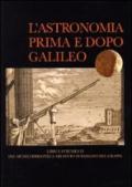 L'astronomia prima e dopo Galileo. Libri e strumenti dal Museo Biblioteca Archivio di Bassano del Grappa. Catalogo della mostra