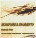 Ricomporre il frammento. Giancarla Frare