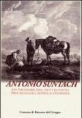 Antonio Suntach. Un incisore del Settecento tra Bassano, Rome e l'Europa. Con CD-ROM
